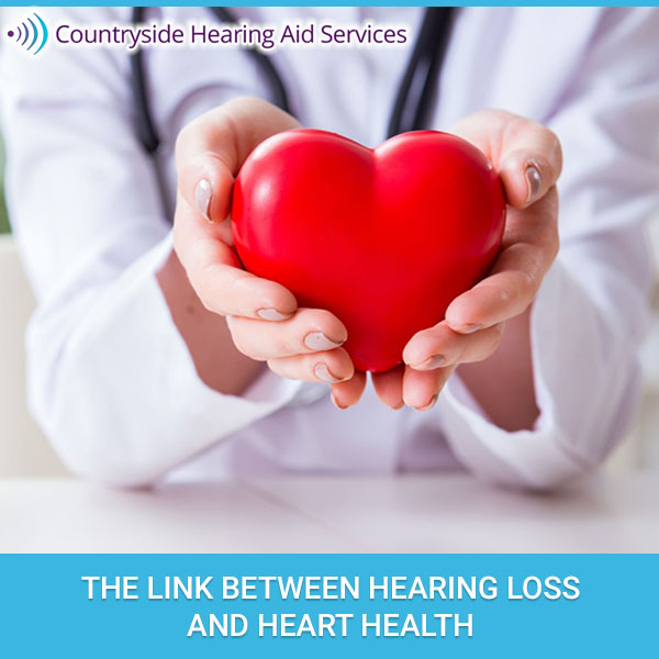 The Link Between Hearing Loss And Heart Health