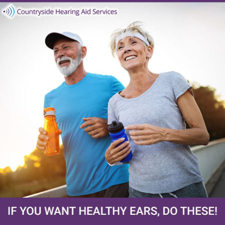 If You Want Healthy Ears, Do These!