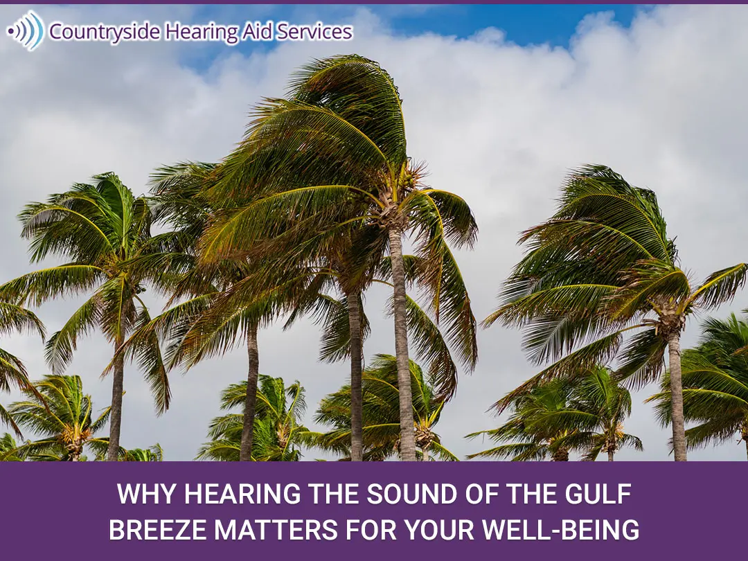 Why Hearing the Sound of the Gulf Breeze Matters for Your Well-Being