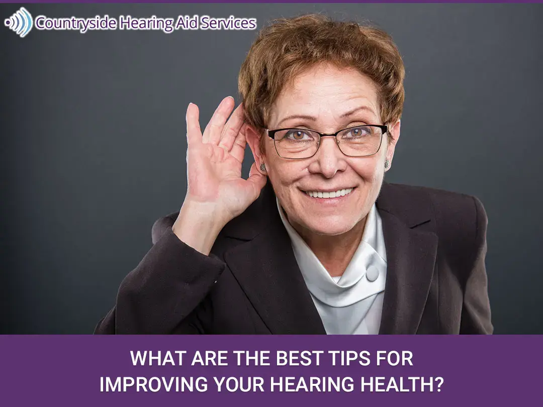 What Are the Best Tips for Improving Your Hearing Health? What Are the Best Tips for Improving Your Hearing Health?